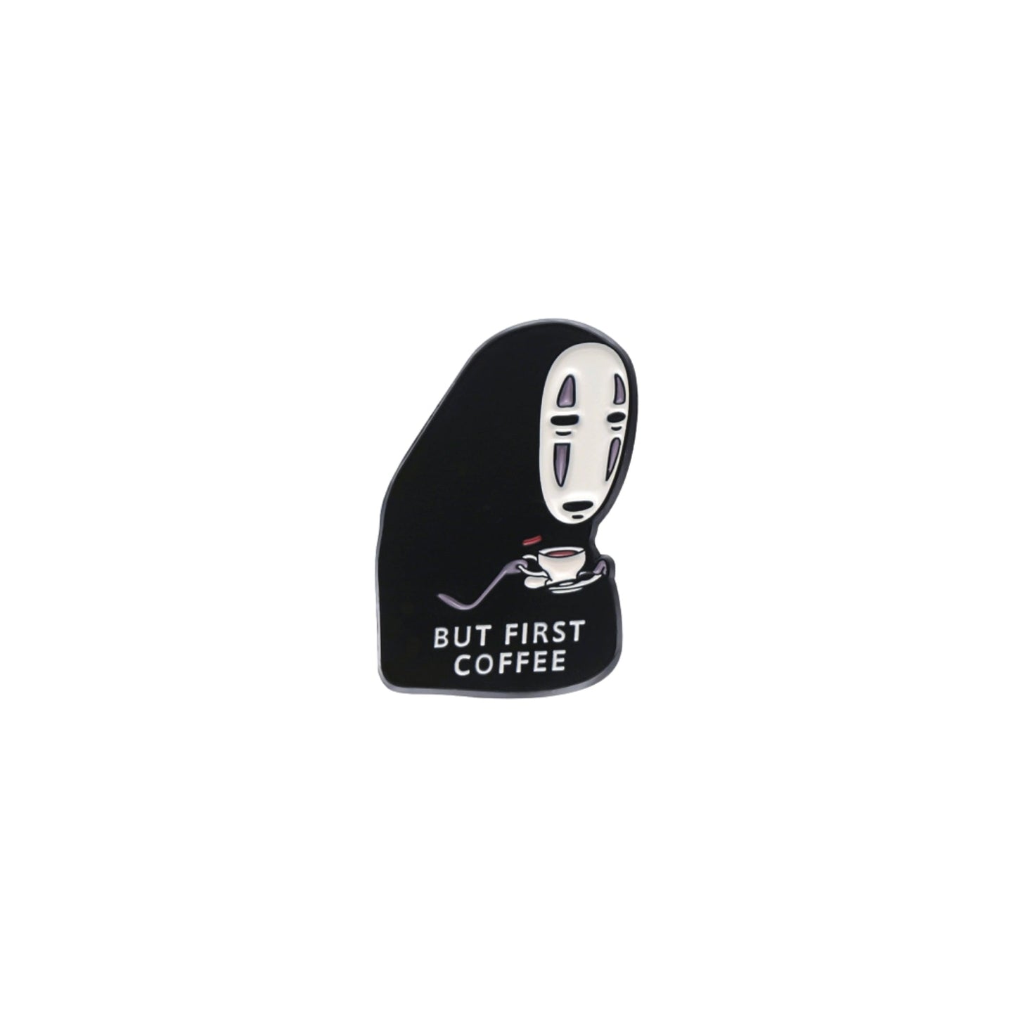 Broche / Pin No Face But First Coffee - El Viaje De Chihiro