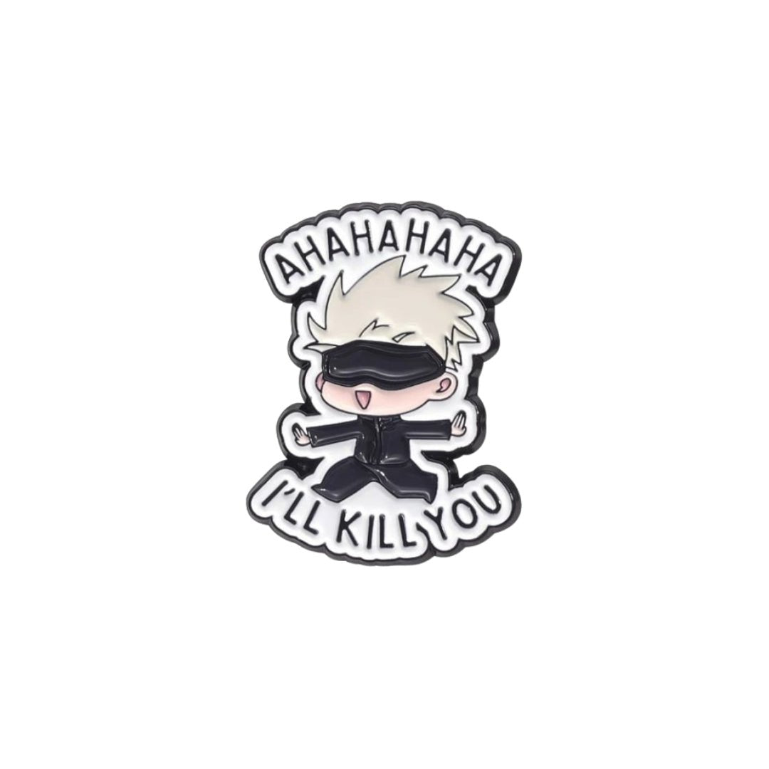 Broche / Pin Gojo I Wil K*Ll You - Jujutsu Kaisen