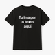 Camiseta personalizada (SE ELABORAN BAJO PEDIDO DE 3 A 5 DÍAS)