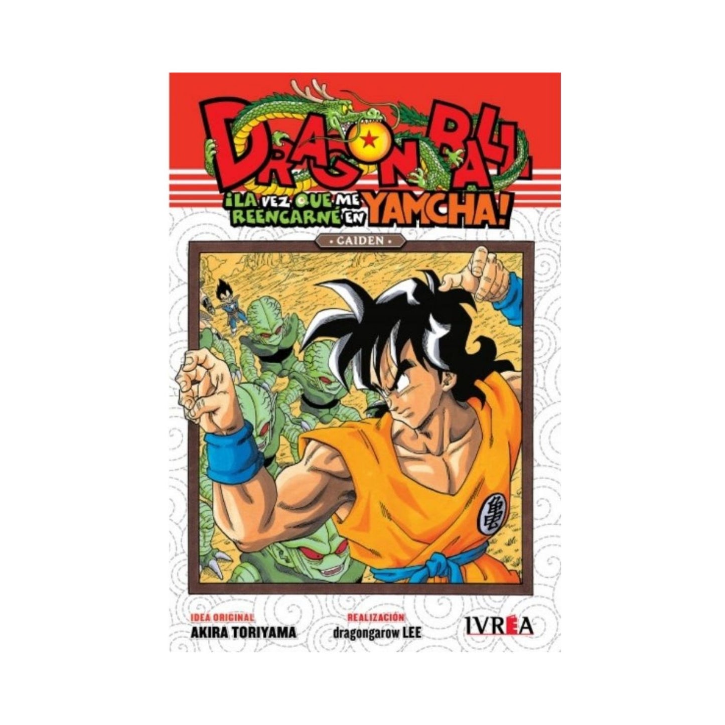 Manga Dragon Ball Gaiden: La VezQue Reencarne En Yamcha - Editorial Ivrea Argentina